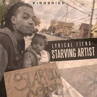 Lyrical Fiend : Starving Artist by Cuzn Shied