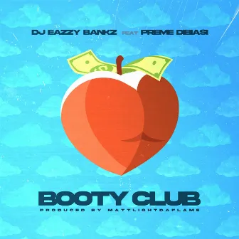 Booty Club by DJ Eazzy Bankz