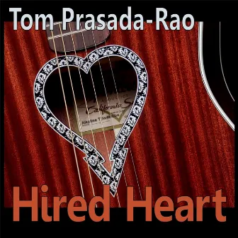 Hired Heart by Tom Prasada-Rao