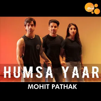 Humsa Yaar by Mohit Pathak