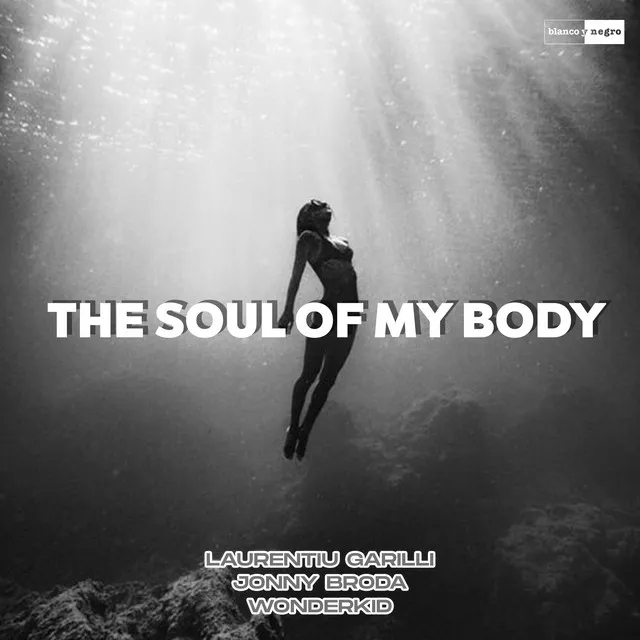 The Soul of My Body - Feat. The Wonderkid