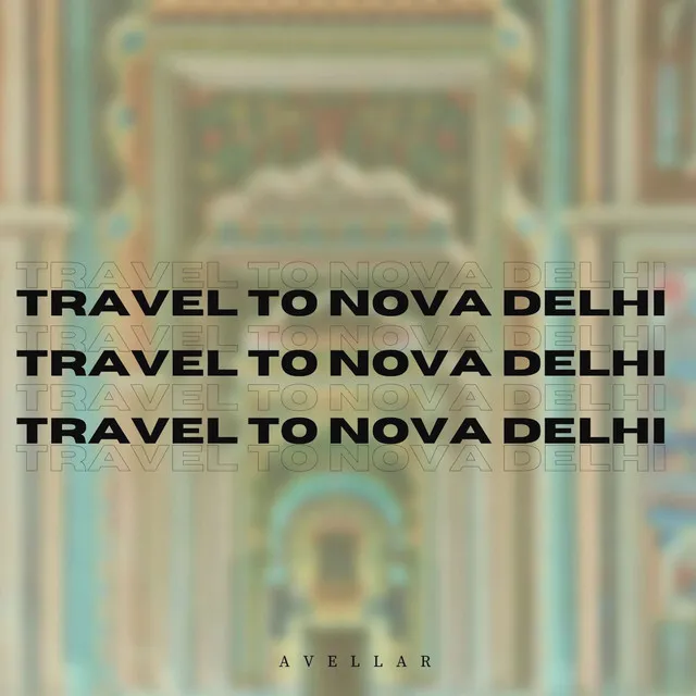 Travel to Nova Delhi