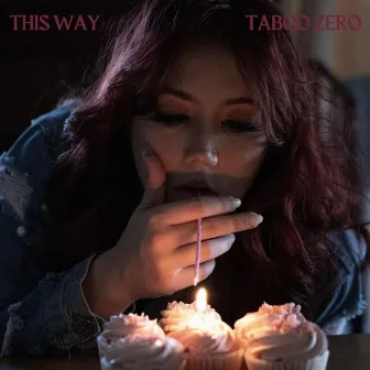 This Way by TABOO ZERO