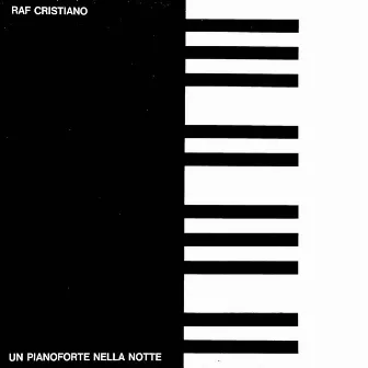 Un pianoforte nella notte by Raf Cristiano