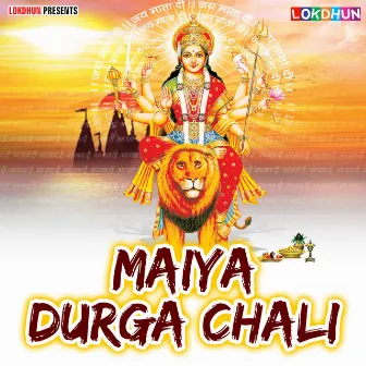 Maiya Durga Chali by Dhiraj