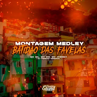 Montagem Medley Batidão das Favelas by MC Gil