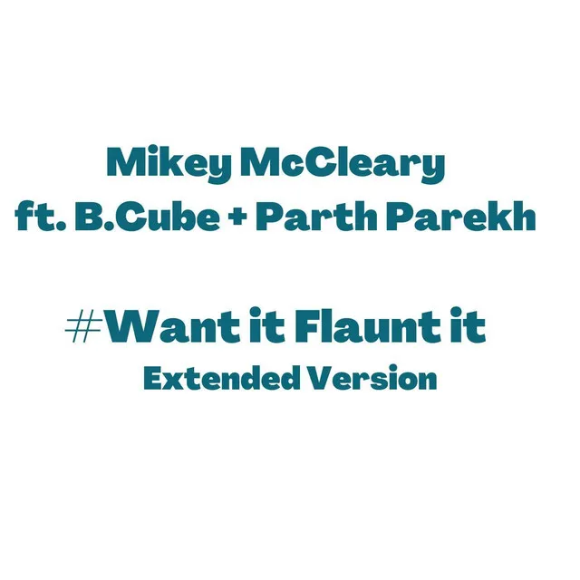 Want It Flaunt It (Extended Version)