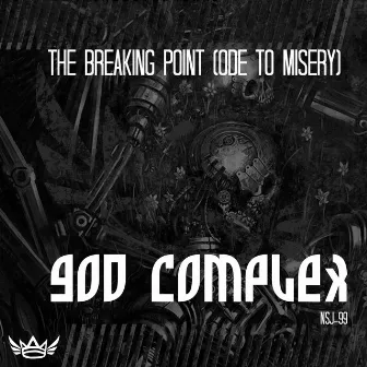 The Breaking Point (Ode to Misery) by God Complex