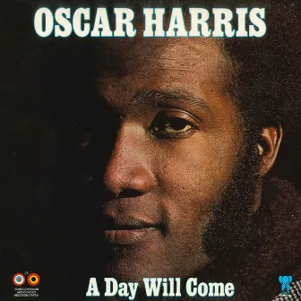 A Day Will Come by Oscar Harris