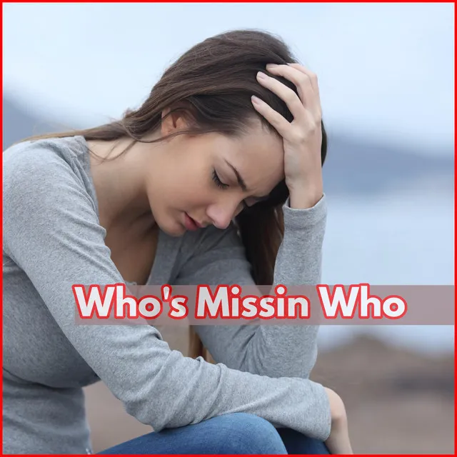 Who's Missin Who - 1519 Music Group Remix