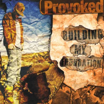 Building My Foundation by Provoked