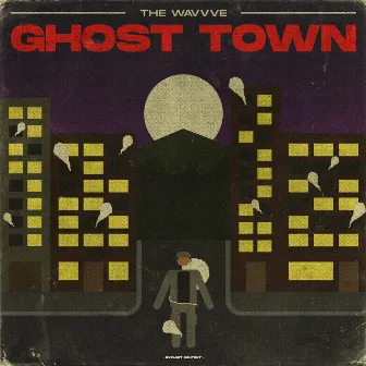 Ghost Town by The Wavvve