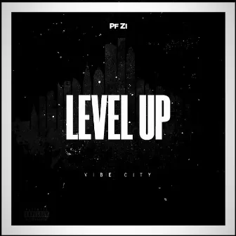 Level Up by PF Zi