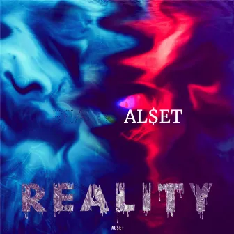 Reality by AL$ET