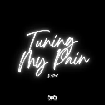 Tuning My pain by D.Shod