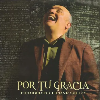 Por Tu Gracia by Heriberto Hermosillo