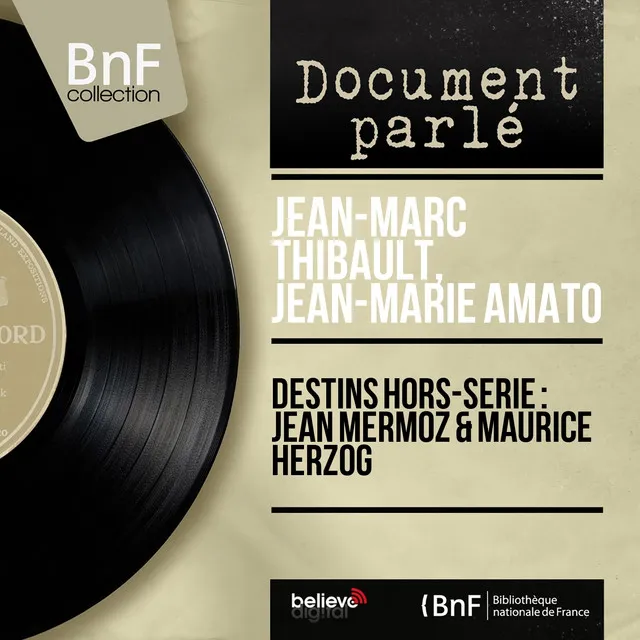 Destins hors-série : Jean Mermoz & Maurice Herzog (Mono Version)