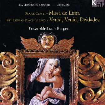 Ceruti: Missa de Lima - Ponce de León: Venid, venid deidades by Ensamble Louis Berger