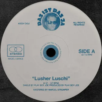 Lusher Luschi by Play Boy Joe