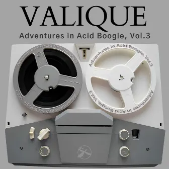 Adventures in Acid Boogie, Vol. 3 by Valique