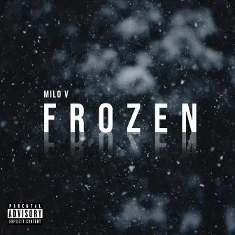 Frozen by Milo V