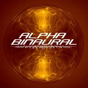 Increase Alpha Brainwaves by Alpha Binaural