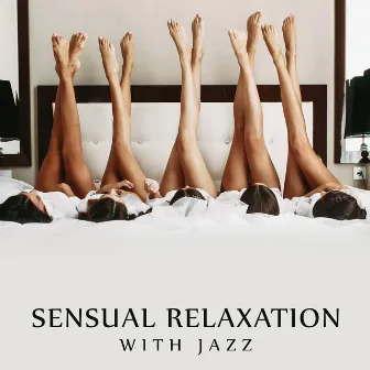 Sensual Relaxation with Jazz by Booty Call Lounge Zone