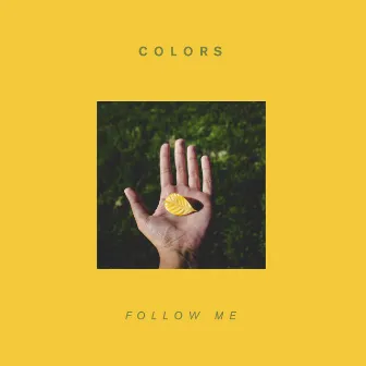 Follow Me by Colors