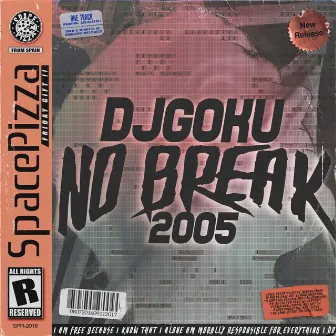 No Break (2005) by DJ Goku