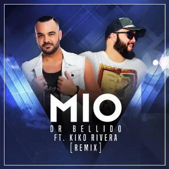 Mío (Remix) by Dr. Bellido