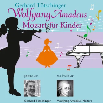 Wolfgang Amadeus Mozart für Kinder by Gerhard Tötschinger