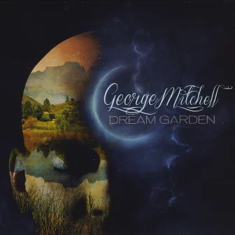 Dream Garden by George Mitchell