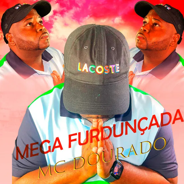 MEGA FURDUNÇADA