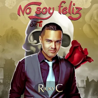 No Soy Feliz (Sin Ti) by Ricky C