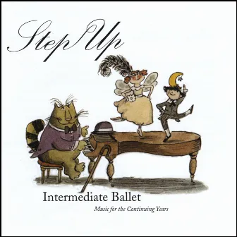 Step Up - Intermediate Ballet Music For The Continuing Years by Whitefeather Productions