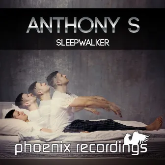 Sleepwalker by Anthony S