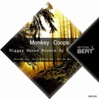 Niggaz Wanna Bounce EP by Monkey Coops