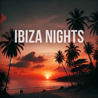 Ibiza Nights: House Music that Embodies the Vibrant Nightlife of Ibiza by 