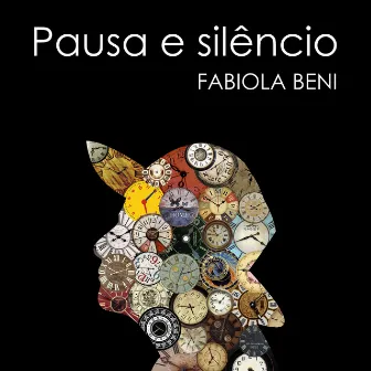 Pausa e Silêncio by Fabiola Beni