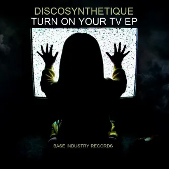 Turn On Your TV by Discosynthetique