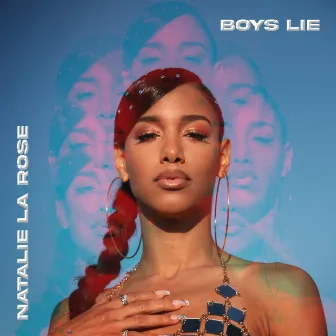 Boys Lie (Radio Edit) by Natalie La Rose