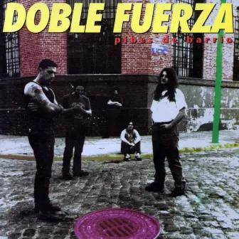 Pibes de Barrio by Doble Fuerza