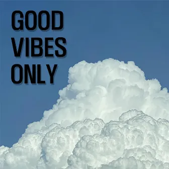 Good Vibes Only by Four20