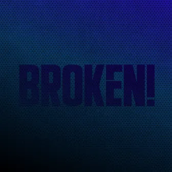 BROKEN! by iNCorporated