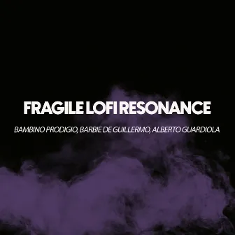 Fragile Lofi Resonance by Bambino Prodigio