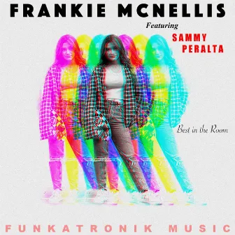 Best in the Room (Sammy Peralta Mix) by Frankie McNellis