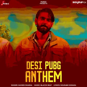 Desi Pubg Anthem by Naveen Sharma