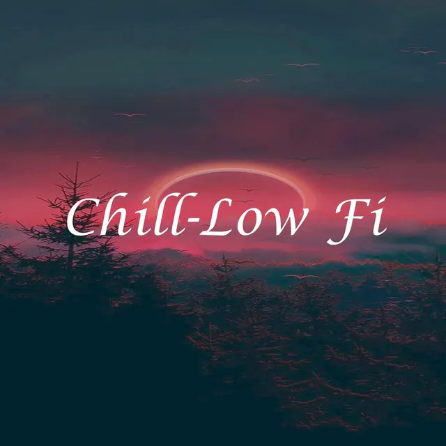 Chill-Low Fi