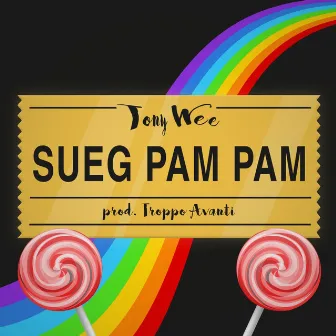 Sueg Pam Pam by Tony Wee