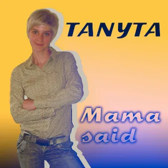 Mama Said by Tanyta